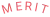 MERIT